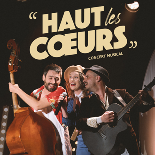 Le Pouliguen - Concert Cabaret - Haut les cœurs