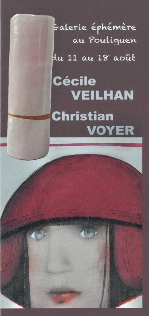 Exposition Cécile VEILHAN et Christian VOYER