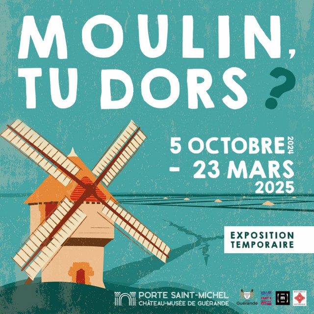 Exposition - Moulin, tu dors ? - Guérande