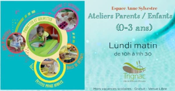 Ateliers parents - enfants - Espace Anne Sylvestre à Trignac