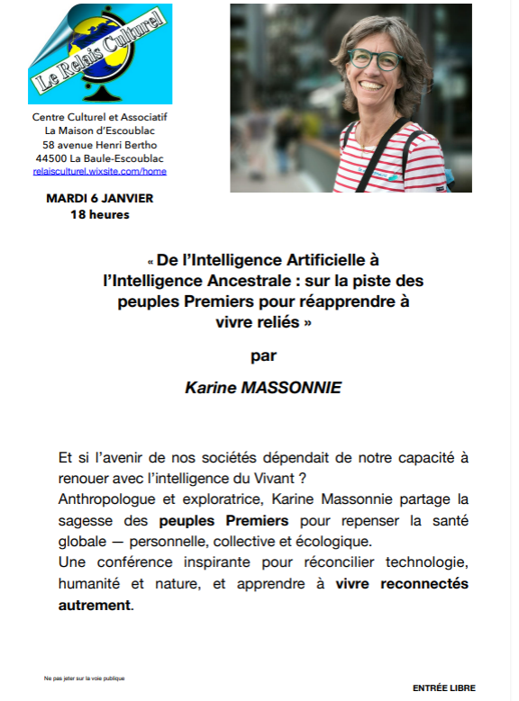 Conférence - De l’Intelligence Artificielle à l’Intelligence Ancestrale : sur la piste des peuples Premiers pour réapprendre à vivre reliés » - La Baule Conférence - De l’Intelligence Artificielle à l’Intelligence Ancestrale : sur la piste des peuples Premiers pour réapprendre à vivre reliés » - La Baule