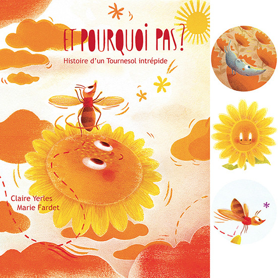 Conte - Et pourquoi pas ? L'histoire d'un tournesol intrépide - Guérande