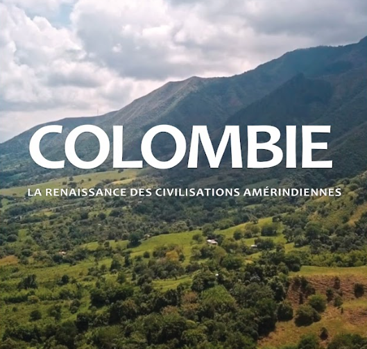 Film conférence - Colombie, les renaissance des civilisations amérindiennes Film conférence - Colombie, les renaissance des civilisations amérindiennes