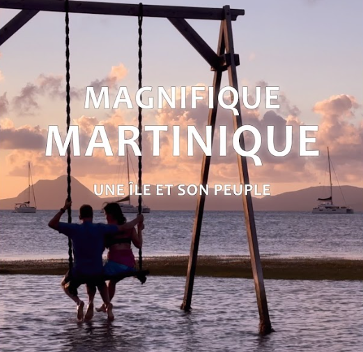 Magnifique Martinique Magnifique Martinique