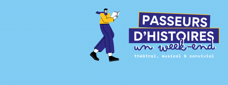 Passeurs d'histoires un week-end théâtral musical et convivial Passeurs d'histoires un week-end théâtral musical et convivial